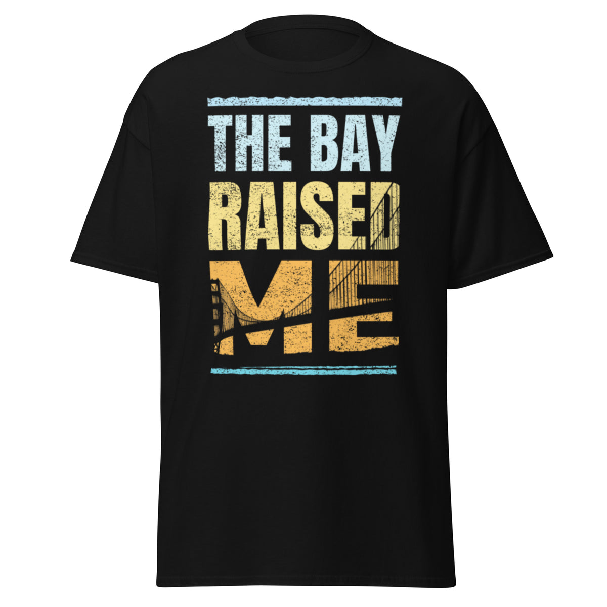 The Bay Raised Me classic black graphic t-shirt showing NorCal hometown pride streetwear
