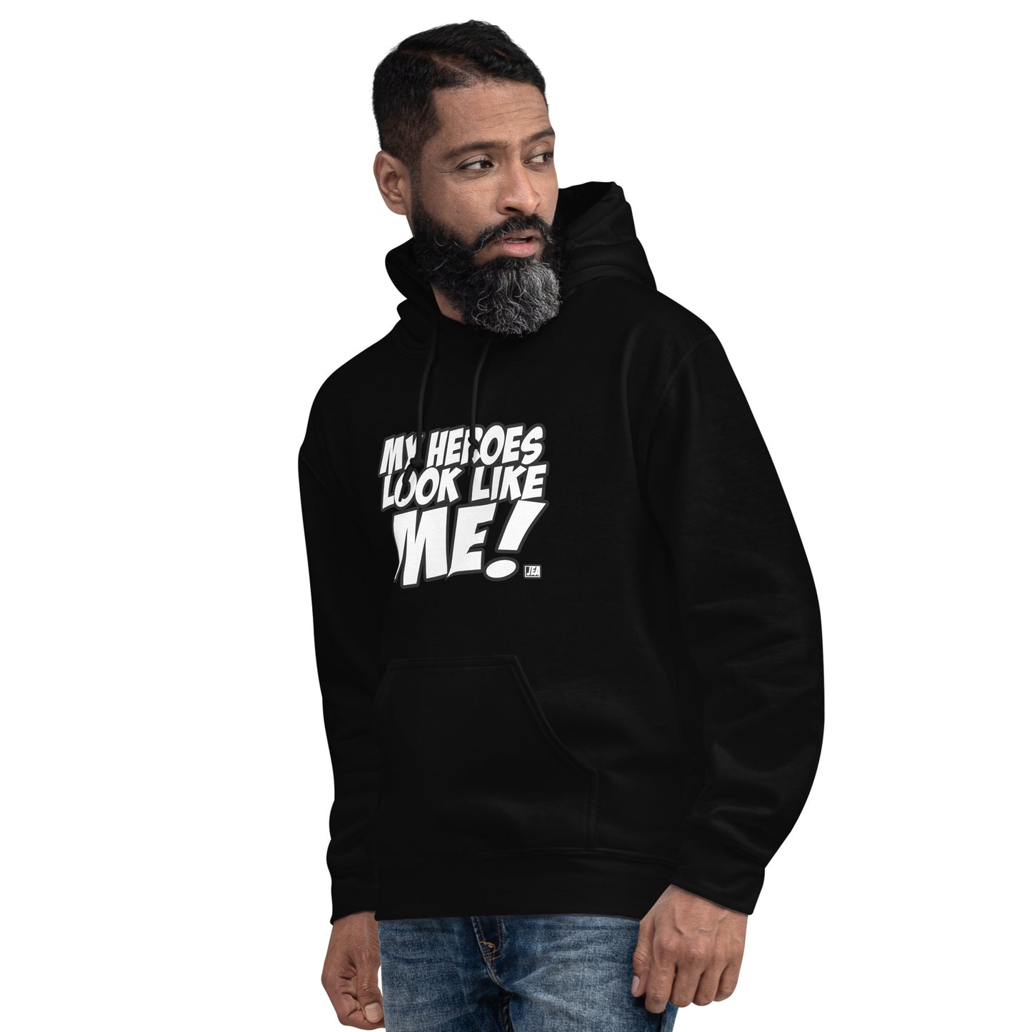 MY HEROES LOOK LIKE ME! HOODIE