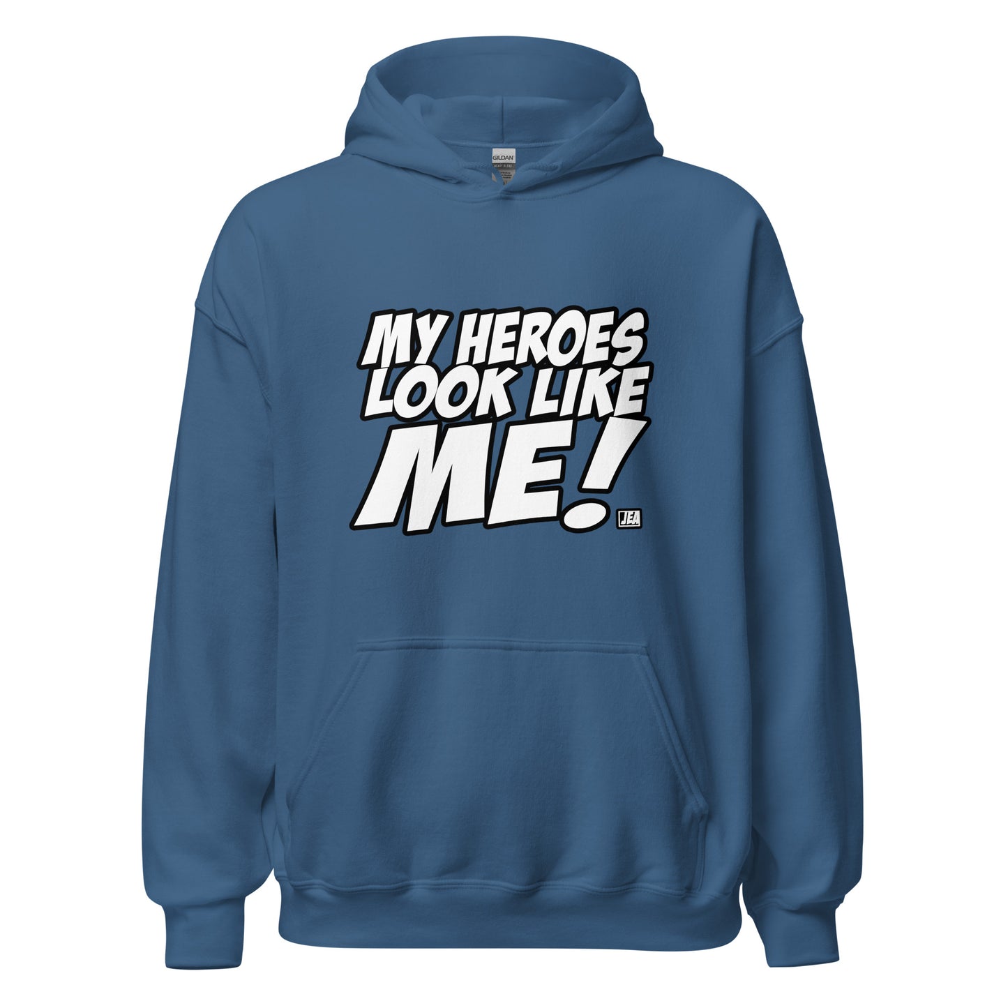 MY HEROES LOOK LIKE ME! HOODIE