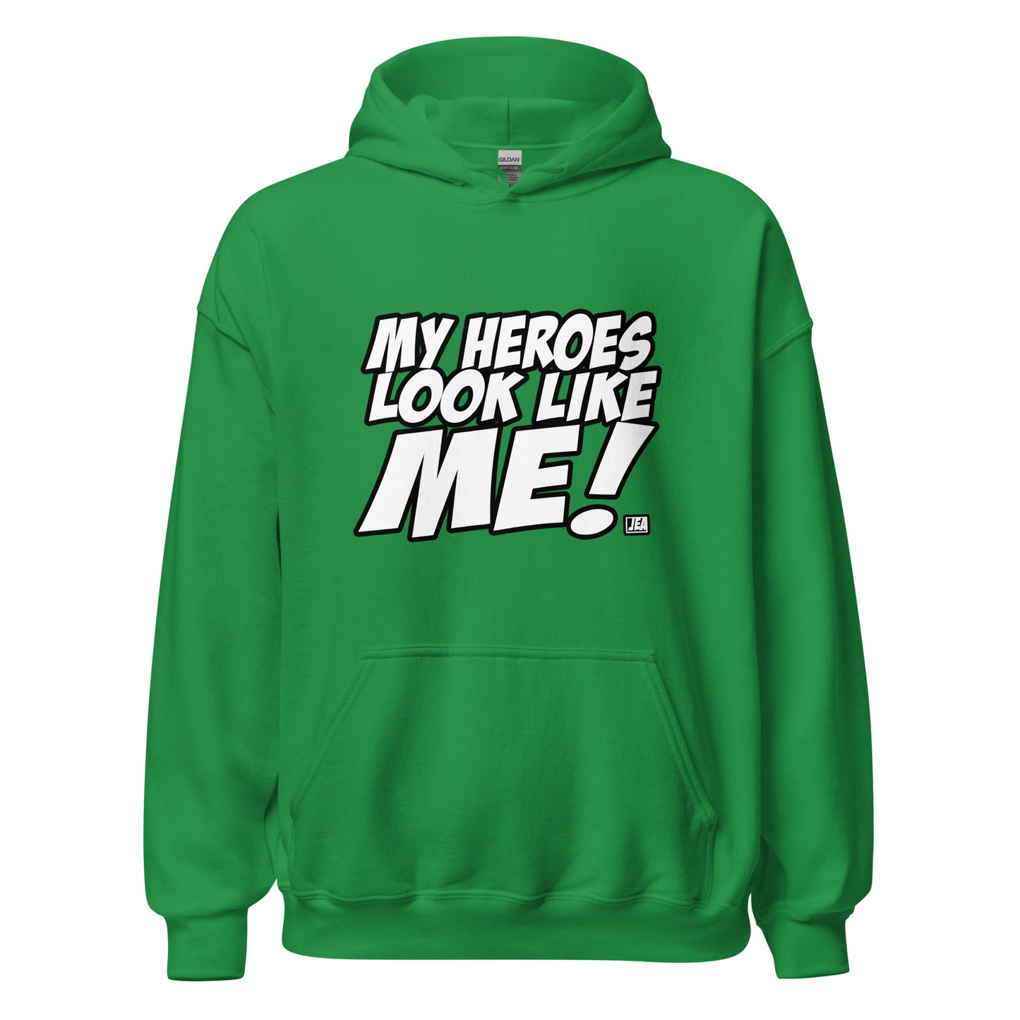 MY HEROES LOOK LIKE ME! HOODIE