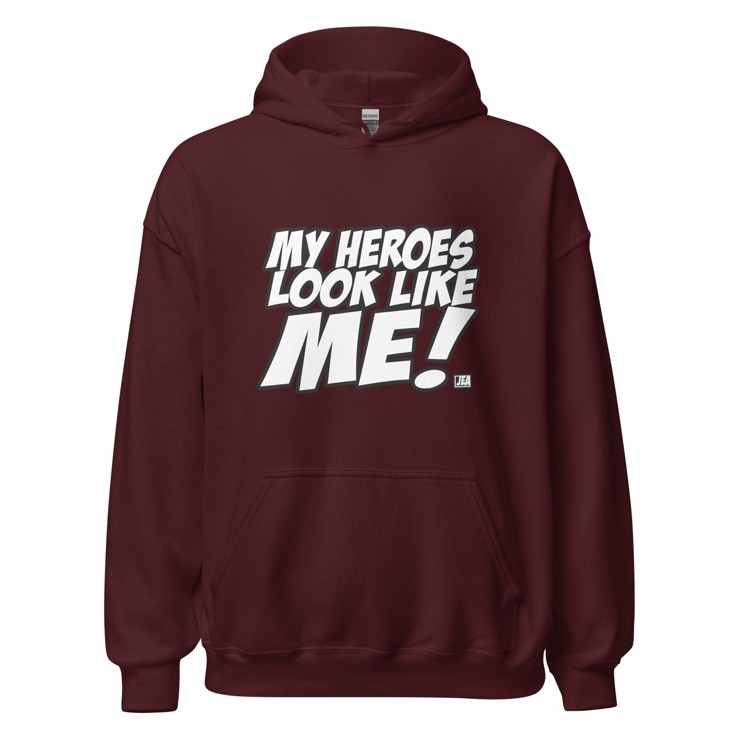 MY HEROES LOOK LIKE ME! HOODIE