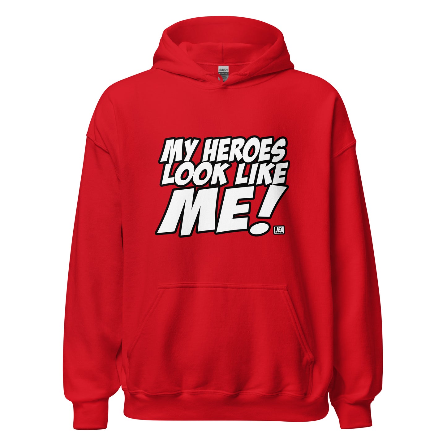 MY HEROES LOOK LIKE ME! HOODIE