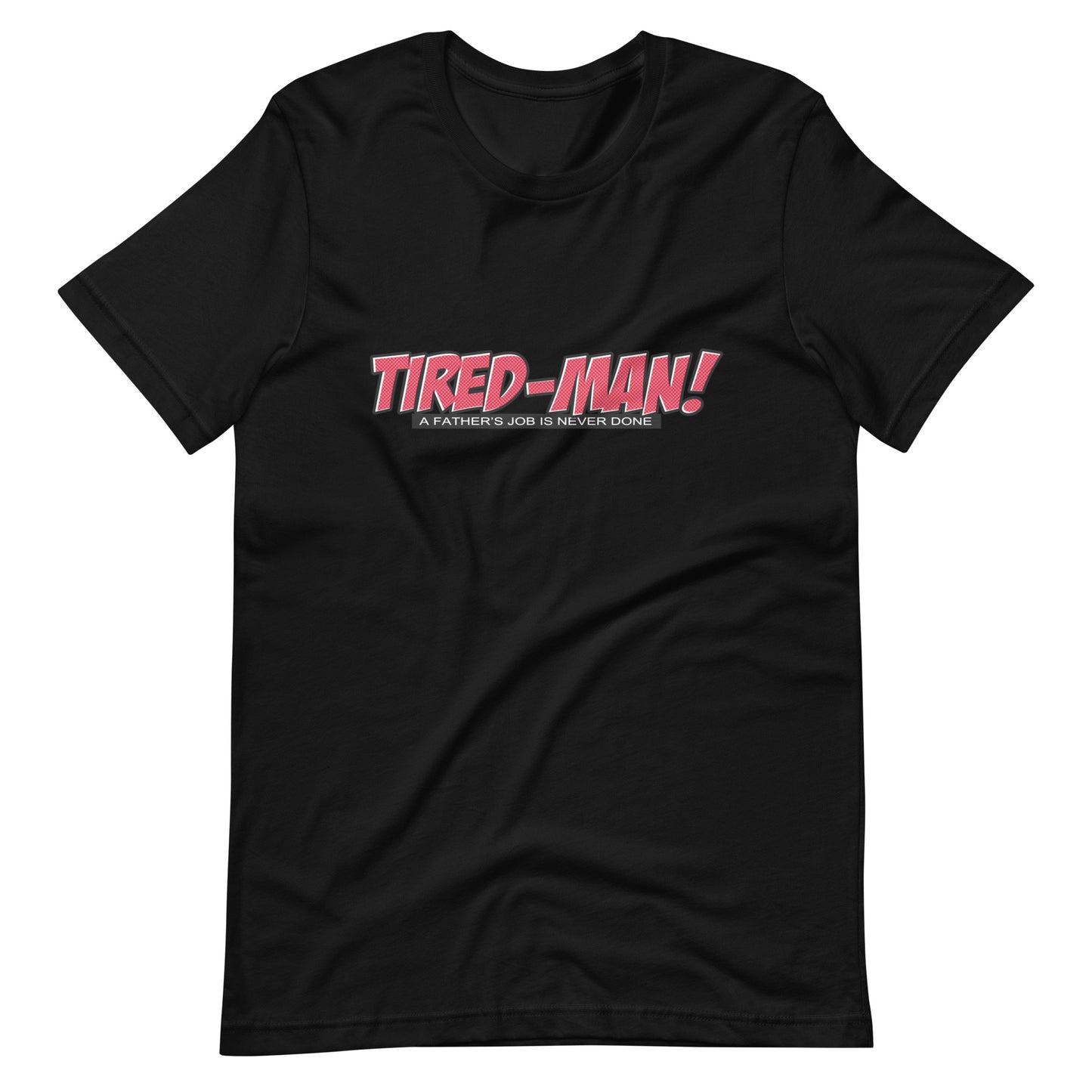 TIRED-MAN Unisex t-shirt