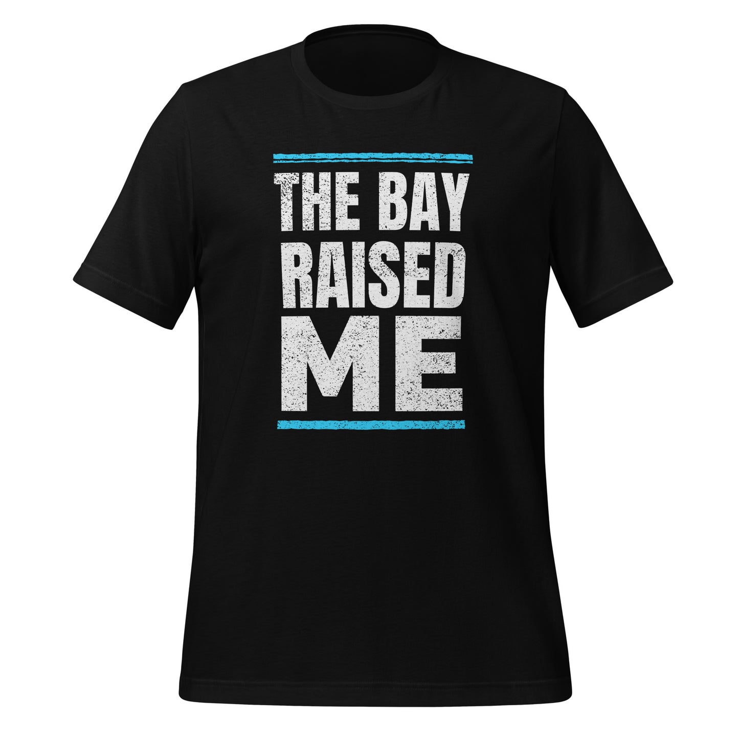 THE BAY RAISED ME (BLOCK) Unisex T-Shirt
