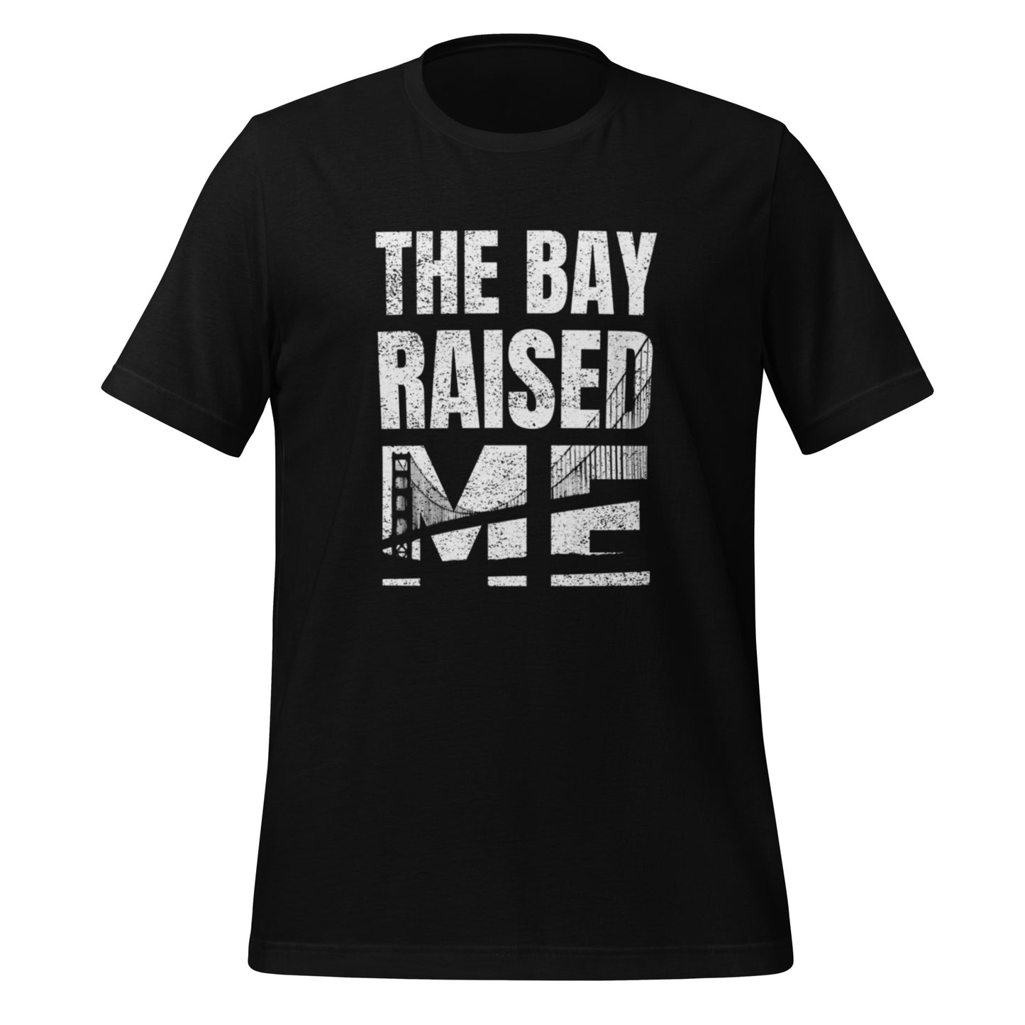 THE BAY RAISED ME Noir Unisex T-Shirt