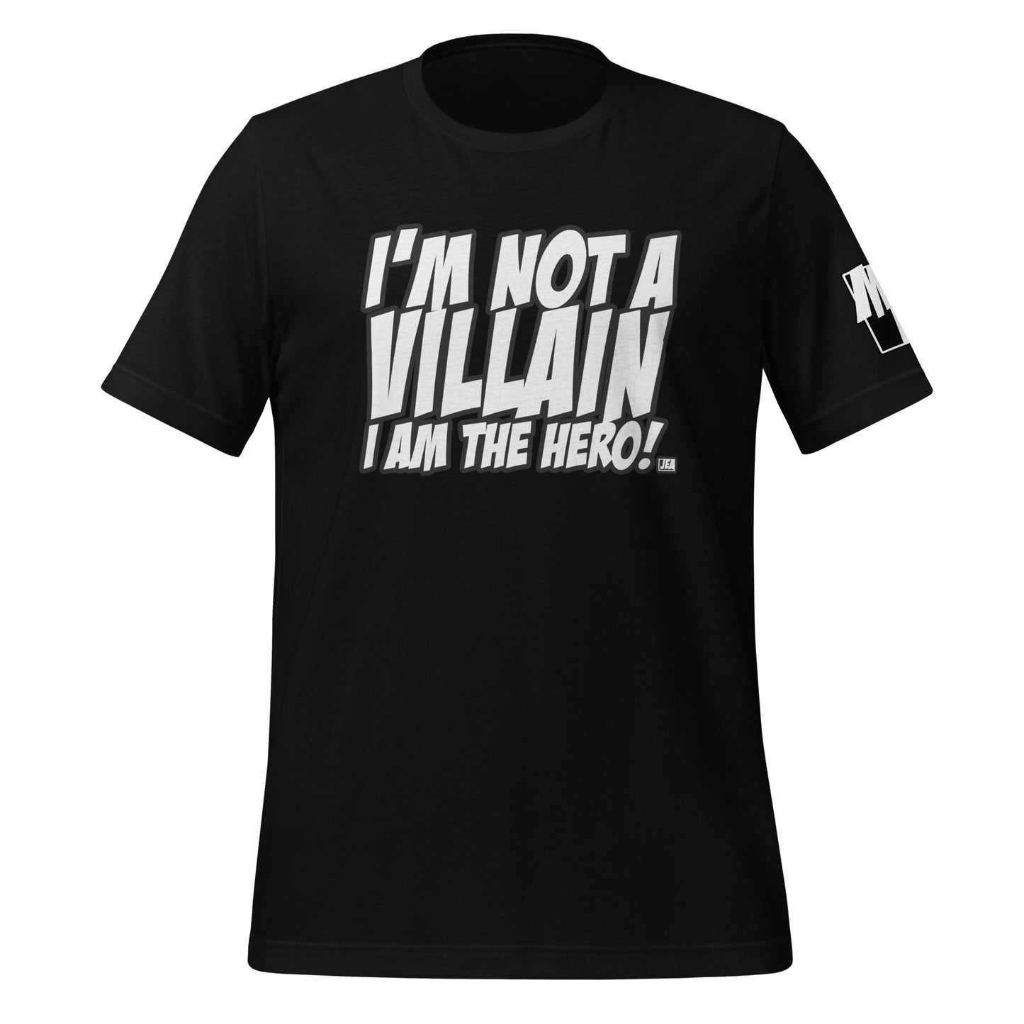 I'M NOT A VILLAIN ... T-Shirt