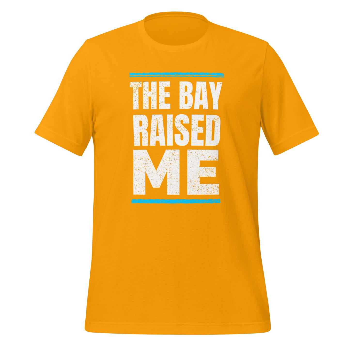 THE BAY RAISED ME (BLOCK) Unisex T-Shirt