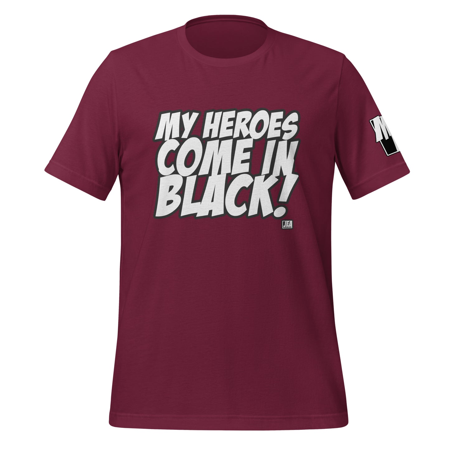 MY HEROES COME IN BLACK T-Shirt