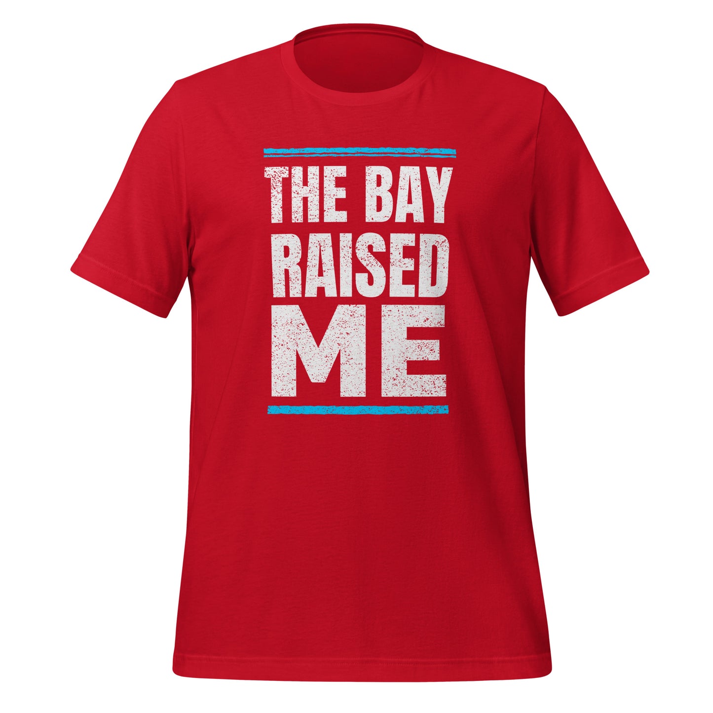 THE BAY RAISED ME (BLOCK) Unisex T-Shirt