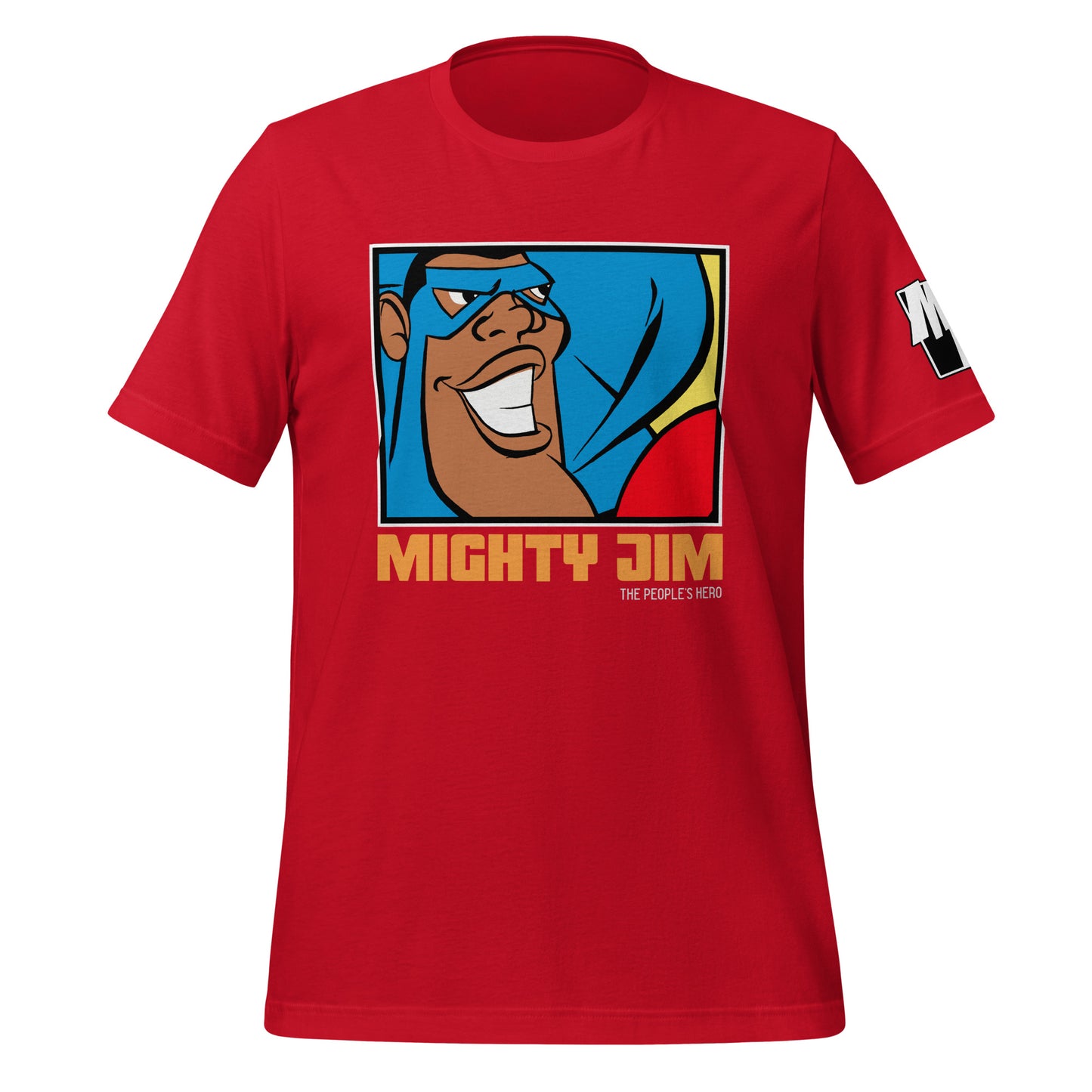 MIGHTY JIM (THE PEOPLE'S HERO) T-Shirt