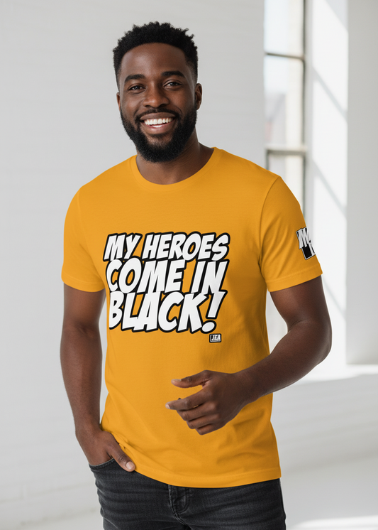 MY HEROES COME IN BLACK T-Shirt