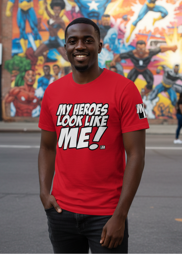 MY HEROES LOOK LIKE ME T-Shirt