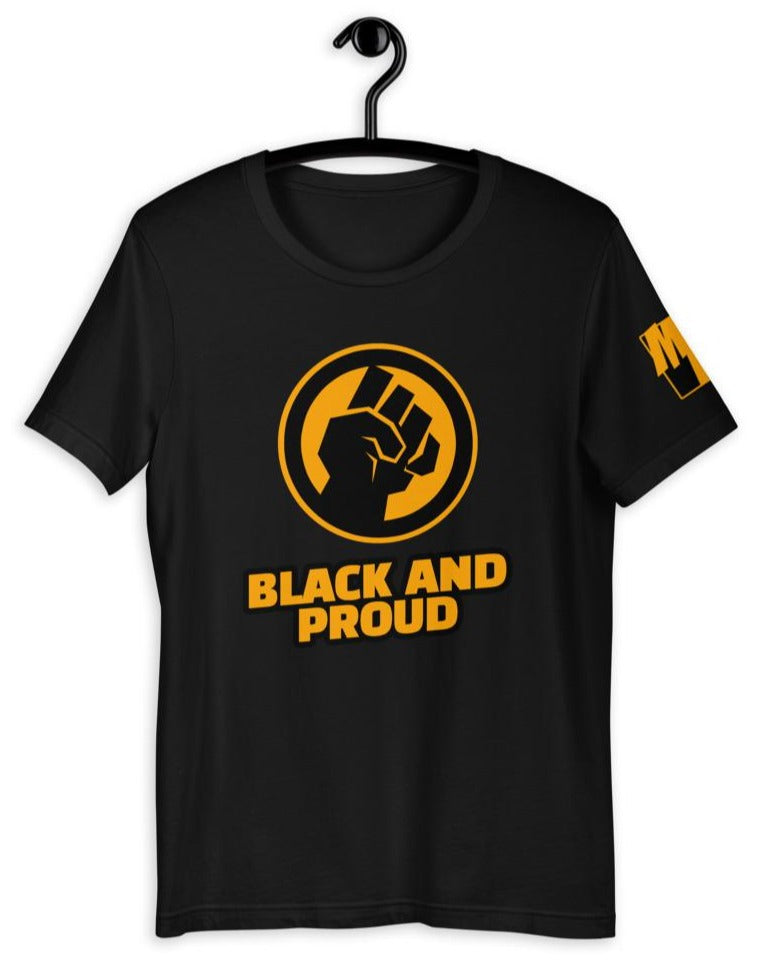 BLACK AND PROUD Unisex T-Shirt
