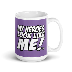 MY HEROES LOOK ... (Mug)