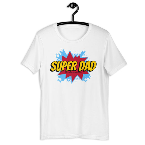 SUPER DAD (the original Superman!) T-Shirt